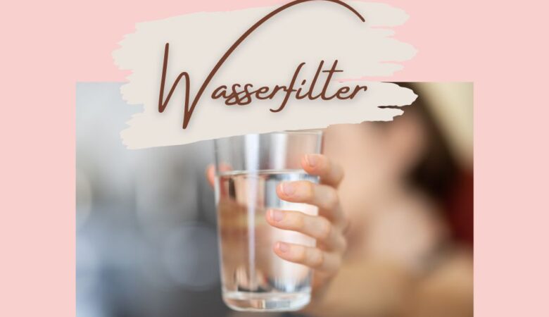 Wasserfilter bei HPU: Muss ich mein Trinkwasser filtern?