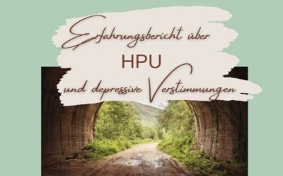 HPU und depressive Verstimmungen: Katrins Geschichte